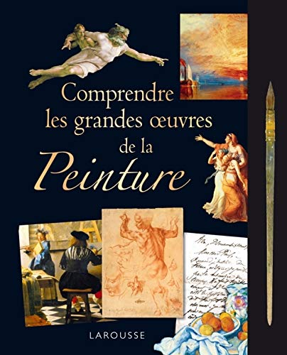 Comprendre les grandes oeuvres de la Peinture by Jérôme Picon
