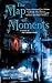 The Map of Moments: A Novel of the Hidden Cities