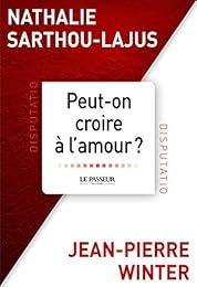 Peut-on croire à l'amour ?