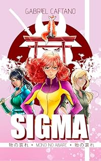 Livro Sigma: Mono no Aware (Universo Indomáveis Livro 3)