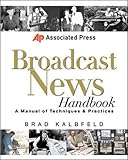 Associated Press Broadcast News Handbook by 