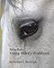 Riding Right Young Rider's Workbook: A Guide to Horses, Barns, and the Fun of Riding by Ms. Andrea L. Beukema, Michael J. McNeil