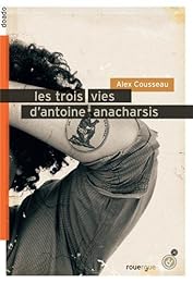Les  trois vies d'Antoine Anacharsis