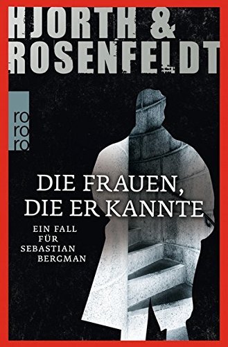 Die Frauen, die er kannte: Ein Fall f??r Sebastian Bergman by Michael Hjorth (2013-11-01)