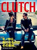 CLUTCH Magazine #65288;#12463;#12521;#12483;#12481;#12510;#12460;#12472;#12531;#65289;Vol.6#65339;#38609;#35468;#65341; (Japanese Edition)