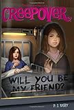 Will You Be My Friend? (You're invited to a Creepover)