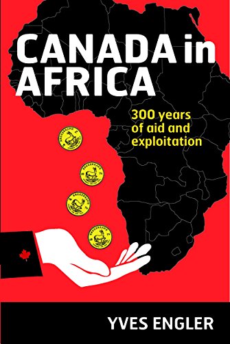 BOOK Canada in Africa — 300 Years of Aid and Expoitation P.P.T