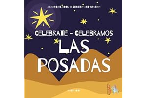 Celebrate Las Posadas - Celebramos Las Posadas: A Bilingual Book in English and Spanish (Around the World)