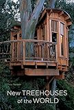 New Treehouses of the World by Pete Nelson