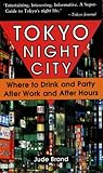 Tokyo Night City Where to Drink & Party by Judith Brand