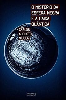 Livro O mistério da esfera negra e a caixa quântica