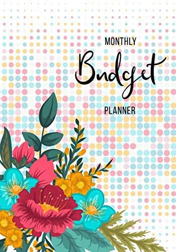 Monthly Budget Planner: Financial Planning Journal, Monthly Expense Tracker and Organizer, Bill, Hom by Michael W. Louis