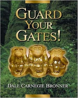 Guard Your Gates!: Dale Carnegie Bronner: 9780972298506: Amazon.com: Books