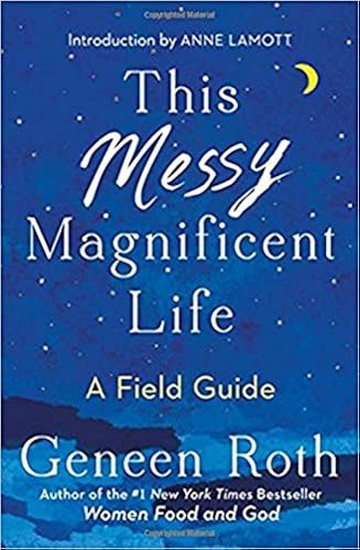 Download This Messy Magnificent Life: A Field Guide PDF
