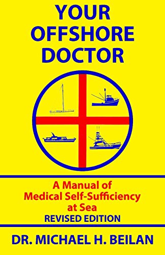 [Read] YOUR OFFSHORE DOCTOR: A Manual of Medical Self-Sufficiency At Sea<br />[P.D.F]