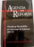 Front cover for the book Agenda for reform : Winthrop Rockefeller as governor of Arkansas, 1967-71 by Cathy Kunzinger Urwin