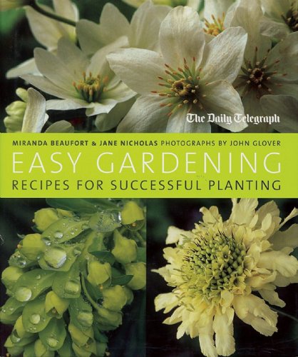 Easy Gardening: Recipes for Succesful Planting by Miranda Beaufort, Jane Nicholas