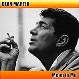 Dean Martin - Mean to Me