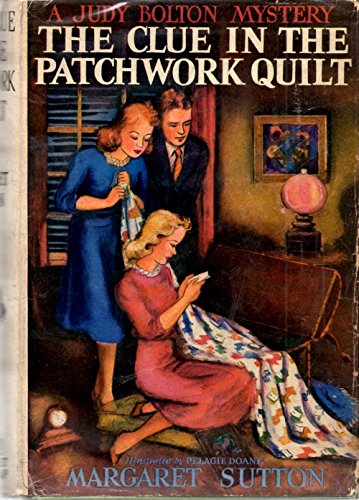 THE CLUE IN THE PATCHWORK QUILT a Judy Bolton Mystery by Margaret Sutton (Hardcover)