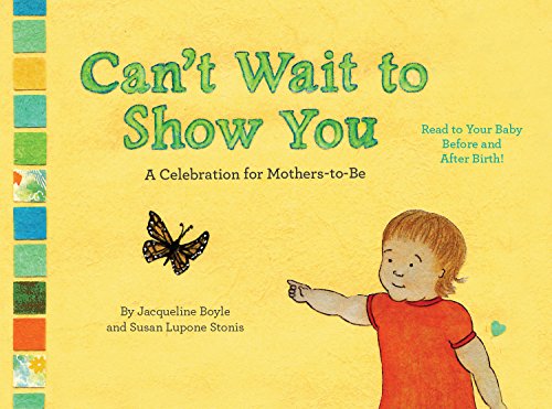 Download Can't Wait to Show You: A Celebration for Mothers-to-Be Download Can't Wait to Show You: A Celebration for Mothers-to-Be