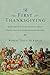 The First Thanksgiving: What the Real Story Tells Us About Loving God and Learning from History by