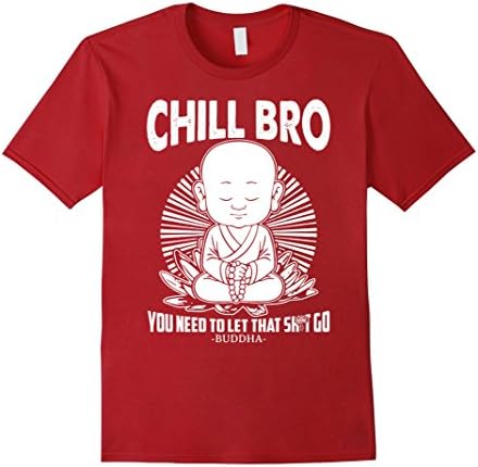 Men's Chill Bro - Buddhist T Shirt - Buddha T Shirt Large Cranberry