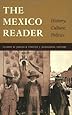 The Mexico Reader: History, Culture, Politics (The Latin America Readers)
