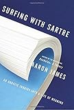 Surfing with Sartre: An Aquatic Inquiry into a Life of Meaning