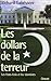 Les dollars de la terreur: Les Etats-Unis et les islamistes (French Edition) by 