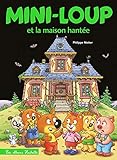 Mini-Loup, Tome 33 : Mini-Loup et la maison hantée by