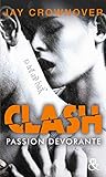 Clash, Tome 3 : Passion dévorante by 