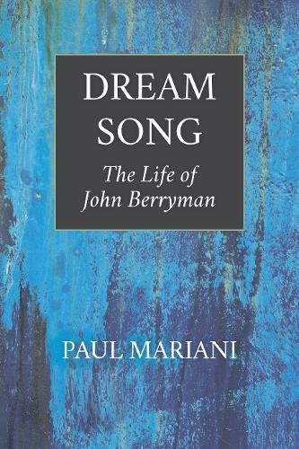 Dream Song: The Life of John Berryman