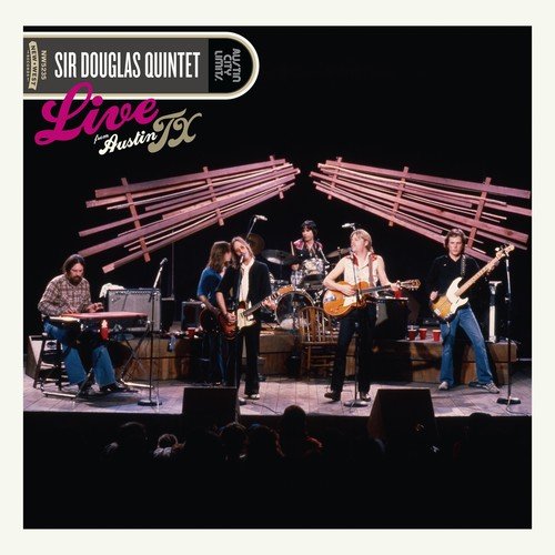 Album art for Live from Austin Tx by Sir Douglas Quintet