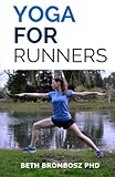 Yoga for Runners by Dr Beth Brombosz
