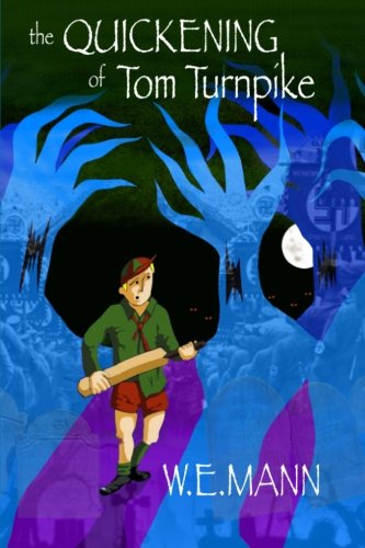 The Quickening of Tom Turnpike (The Talltrees Trilogy) (Volume 1)