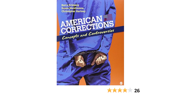 American Corrections Concepts And Controversies Krisberg Barry A Marchionna Susan Hartney Christopher 9781412974394 Books