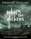 What-the-Dickens: The Story of a Rogue Tooth Fairy