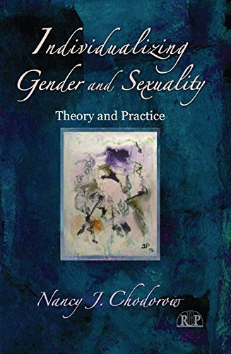 Individualizing Gender And Sexuality Theory And Practice Relational Perspectives Book Series 53 Kindle Edition By Chodorow Nancy J Health Fitness Dieting Kindle Ebooks Amazon Com