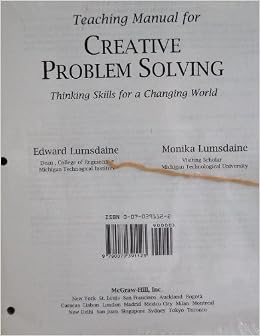 Teaching Manual For Creative Problem Solving Thinking Skills For A Changing World Lumsdaine 9780070391123 Amazon Com Books
