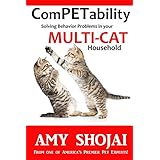 ComPETability: Solving Behavior Problems in Your Multi-Cat Household (Volume 2)