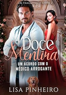 Livro Doce Mentira: Um Acordo Com o Médico Arrogante (Os Thalassinos Livro 2)