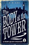 Front cover for the book The Body at the Tower by Y. S. Lee