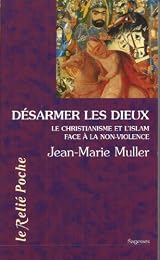 Désarmer les dieux