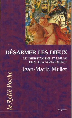 Désarmer les dieux