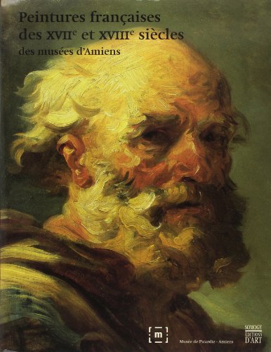 Peintures françaises des XVIIe et XVIIIe siècles des musées d'Amiens