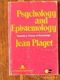 Psychology and Epistemology: Towards a Theory of Knowledge