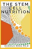 THE STEM CELL NUTRITION: Nutritional Guide to Fight