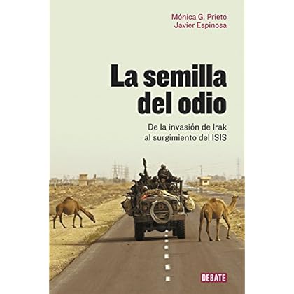 La semilla del odio: De la invasión de Irak al surgimiento del ISIS La semilla del odio: De la invasión de Irak al surgimiento del ISIS