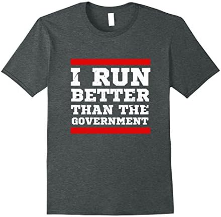 Men's I Run Better Than the Government Funny Runner Marathon Shirt Medium Dark Heather