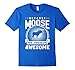 Men's Because Moose Are Freaking Awesome Funny Moose Shirt Large Royal Blue